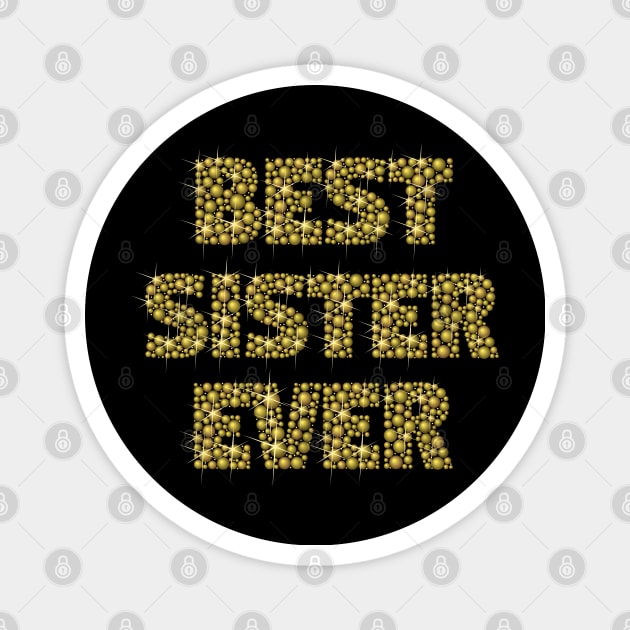 Best Sister Ever Magnet by DragonTees